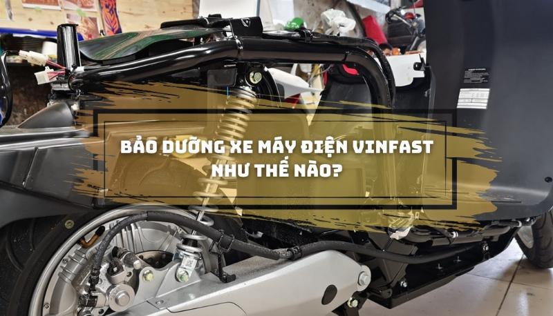 Quy trình bảo dưỡng định kỳ cho xe máy điện VinFast để đảm bảo an toàn và hiệu quả